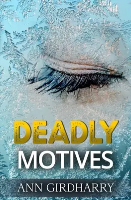 Smrtiace motívy: strhujúci kriminálny triler (detektív Grant a Ruby, kniha 1) - Deadly Motives: a gripping crime thriller (Detective Grant and Ruby Book 1)