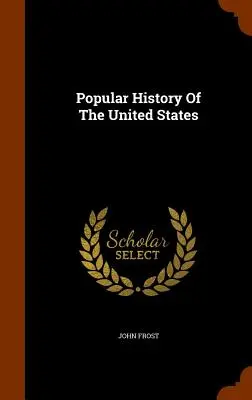 Populárne dejiny Spojených štátov - Popular History Of The United States