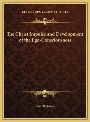 Kristov impulz a rozvoj vedomia ega - The Christ Impulse and Development of the Ego-Consciousness