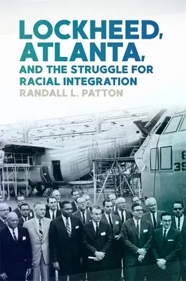 Lockheed, Atlanta a boj za rasovú integráciu - Lockheed, Atlanta, and the Struggle for Racial Integration