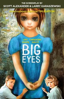 Veľké oči: scenár - Big Eyes: The Screenplay