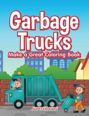 Smetiarske autá sú skvelou knihou na vyfarbovanie - Garbage Trucks Make a Great Coloring Book