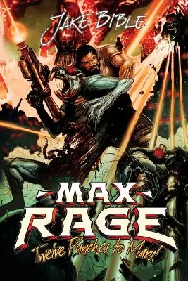 Max Rage: Dvanásť úderov na Mars! - Max Rage: Twelve Punches to Mars!
