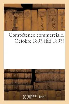 Comptence Commerciale, október 1893 - Comptence Commerciale, Octobre 1893