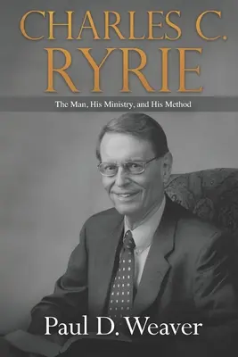 Charles C. Ryrie: Muž, jeho služba a jeho metóda - Charles C. Ryrie: The Man, His Ministry, and His Method