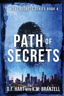 Cesta tajomstiev: Životne dôležité tajomstvá, kniha štvrtá - Path of Secrets: Vital Secrets, Book Four