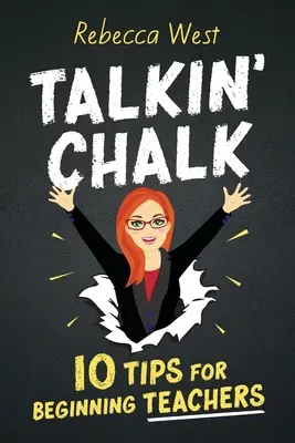 Rozprávanie o kriede: 10 tipov pre začínajúcich učiteľov - Talkin' Chalk: 10 Tips for Beginning Teachers