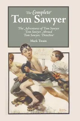 Kompletný Tom Sawyer - The Complete Tom Sawyer
