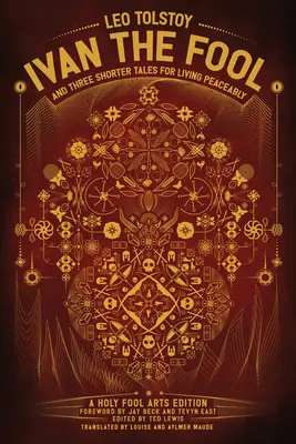 Ivan Blázon a tri kratšie príbehy pre pokojný život - Ivan the Fool and Three Shorter Tales for Living Peaceably