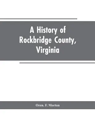 Dejiny okresu Rockbridge vo Virgínii - A History of Rockbridge County, Virginia