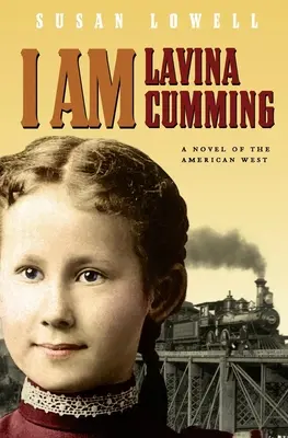 Ja som Lavina Cummingová: Román z amerického Západu - I Am Lavina Cumming: A Novel of the American West