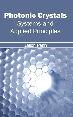 Fotonické kryštály: Systémy a aplikované princípy - Photonic Crystals: Systems and Applied Principles