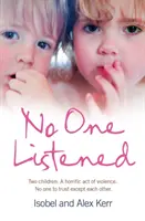 Nikto nepočúval: Dve deti, ktoré sa ocitli v tragédii a nemajú nikoho iného, komu by mohli dôverovať, okrem seba navzájom - No One Listened: Two children caught in a tragedy with no one else to trust except for each other