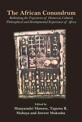 Africká hádanka: prehodnotenie trajektórií historických, kultúrnych, filozofických a rozvojových skúseností Afriky - The African Conundrum: Rethinking the Trajectories of Historical, Cultural, Philosophical and Developmental Experiences of Africa
