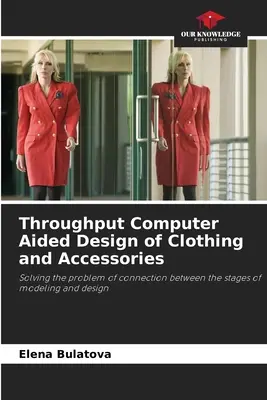 Priepustnosť počítačom podporovaného navrhovania odevov a doplnkov - Throughput Computer Aided Design of Clothing and Accessories