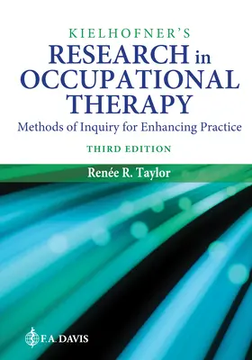 Kielhofnerov výskum v ergoterapii: Metódy skúmania pre zlepšenie praxe - Kielhofner's Research in Occupational Therapy: Methods of Inquiry for Enhancing Practice