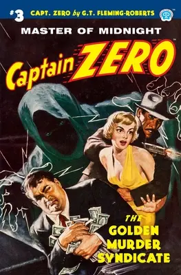 Kapitán Zero #3: Zlatý vražedný syndikát - Captain Zero #3: The Golden Murder Syndicate