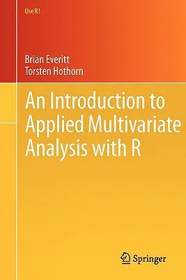 Úvod do aplikovanej viacrozmernej analýzy s R - An Introduction to Applied Multivariate Analysis with R