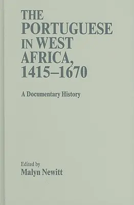 Portugalci v západnej Afrike, 1415-1670 - The Portuguese in West Africa, 1415-1670