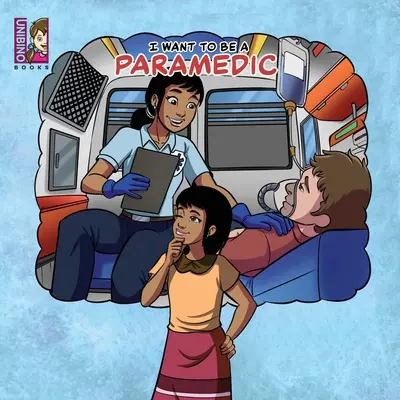 Chcem byť záchranárom: Moderné povolania pre deti - I want to be a Paramedic: Modern Careers For Kids