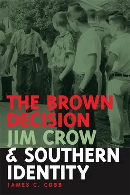 Hnedé rozhodnutie, Jim Crow a južanská identita - Brown Decision, Jim Crow, and Southern Identity