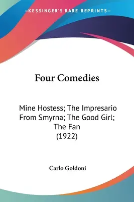Štyri komédie: Mine Hostess; The Impresario From Smyrna; The Good Girl; The Fan (1922) - Four Comedies: Mine Hostess; The Impresario From Smyrna; The Good Girl; The Fan (1922)