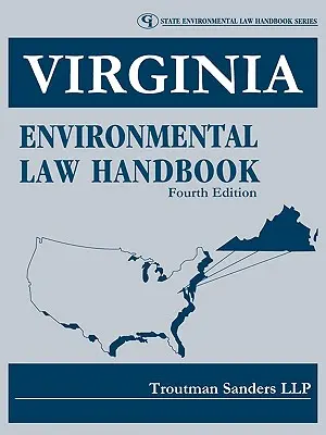 Príručka environmentálneho práva vo Virgínii - Virginia Environmental Law Handbook