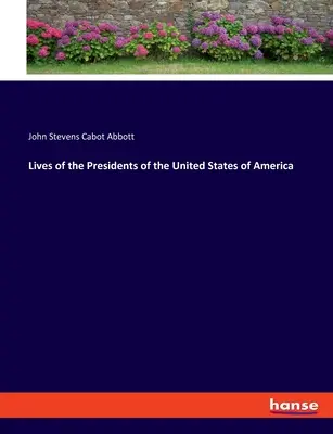 Životy prezidentov Spojených štátov amerických - Lives of the Presidents of the United States of America