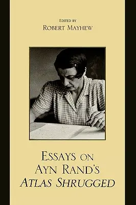Eseje o knihe Ayn Randovej Atlas Shrugged - Essays on Ayn Rand's Atlas Shrugged