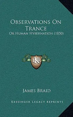Poznámky o tranze: alebo ľudská hybernácia (1850) - Observations On Trance: Or Human Hybernation (1850)
