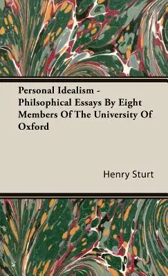 Osobný idealizmus - Filozofické eseje ôsmich členov Oxfordskej univerzity - Personal Idealism - Philsophical Essays By Eight Members Of The University Of Oxford
