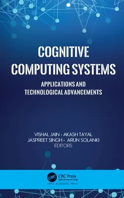 Kognitívne počítačové systémy: Aplikácie a technologický pokrok - Cognitive Computing Systems: Applications and Technological Advancements