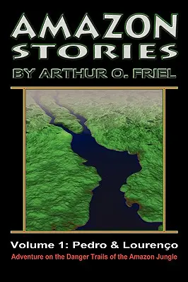Amazonské príbehy: 1: Pedro & Loureno - Amazon Stories: Vol. 1: Pedro & Loureno