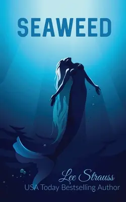 Morské riasy: Príbeh o morských živočíchoch pre mládež - Seaweed: A young adult merfolk tale