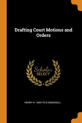 Príprava návrhov a súdnych príkazov - Drafting Court Motions and Orders