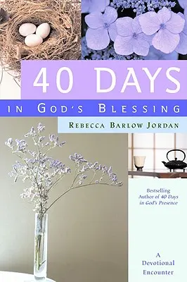 40 dní v Božom požehnaní: Devocionálne stretnutie - 40 Days in God's Blessing: A Devotional Encounter
