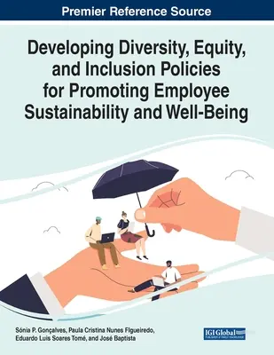 Rozvoj politík rozmanitosti, rovnosti a inklúzie na podporu udržateľnosti a blahobytu zamestnancov - Developing Diversity, Equity, and Inclusion Policies for Promoting Employee Sustainability and Well-Being