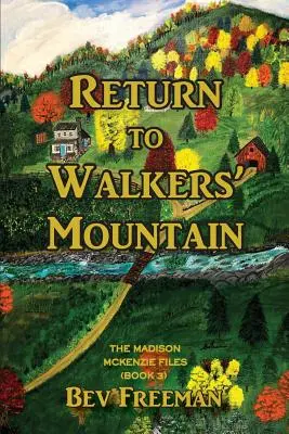 Návrat na Walkers' Mountain: Akty Madison McKenzie, kniha 3 - Return to Walkers' Mountain: The Madison McKenzie Files Book 3