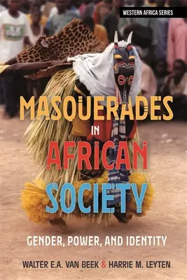 Maškarády v africkej spoločnosti: Rod, moc a identita - Masquerades in African Society: Gender, Power and Identity