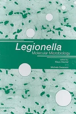 Legionella: Molekulárna mikrobiológia - Legionella: Molecular Microbiology