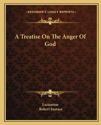 Pojednanie o Božom hneve - A Treatise On The Anger Of God