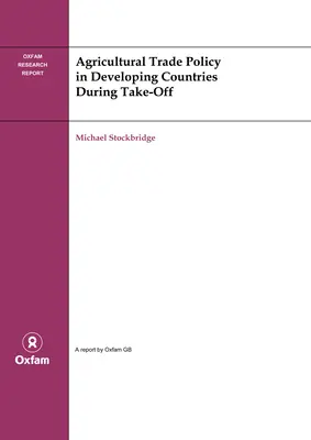 Poľnohospodárska obchodná politika v rozvojových krajinách počas vzletu - Agricultural Trade Policy in Developing Countries During Take-Off