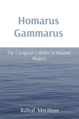 Homarus Gammarus: Homár európsky vo vodách Atlantiku - Homarus Gammarus: The European Lobster in Atlantic Waters