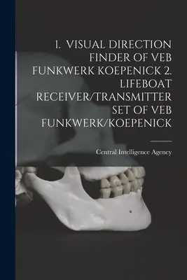 1. Vizuálny vyhľadávač smeru Veb Funkwerk Koepenick 2. Záchranný prijímač/vysielač Veb Funkwerk/Koepenick - 1. Visual Direction Finder of Veb Funkwerk Koepenick 2. Lifeboat Receiver/Transmitter Set of Veb Funkwerk/Koepenick