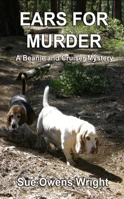 Uši na vraždu: Záhada Beanieho a Cruisera - Ears for Murder: A Beanie and Cruiser Mystery