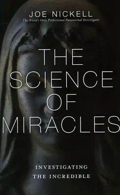 Veda o zázrakoch: Skúmanie neuveriteľných zázrakov - The Science of Miracles: Investigating the Incredible