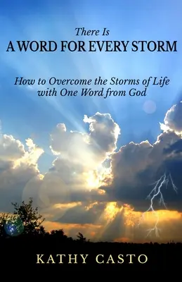 Na každú búrku existuje slovo: Ako prekonať búrky života jedným Božím slovom - There is a Word for Every Storm: How to Overcome the Storms of Life with One Word from God