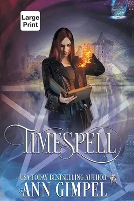 Časové zaklínadlo: Paranormálna romanca o cestovaní v čase na vysočine - Timespell: Highland Time Travel Paranormal Romance