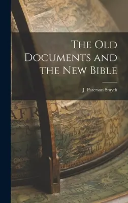 Staré dokumenty a nová Biblia - The Old Documents and the New Bible