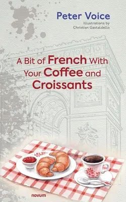 Trochu francúzštiny ku káve a croissantom - A Bit of French With Your Coffee and Croissants